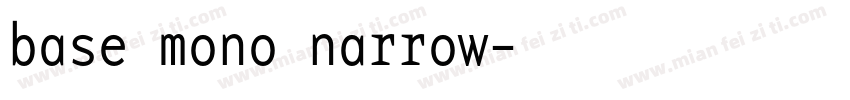 base mono narrow字体转换